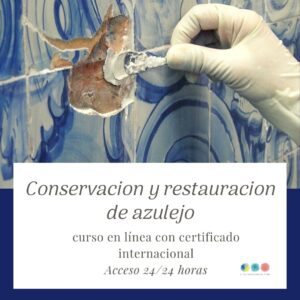 Restauración y conservación de azulejos de materiales cerámicos curso en línea